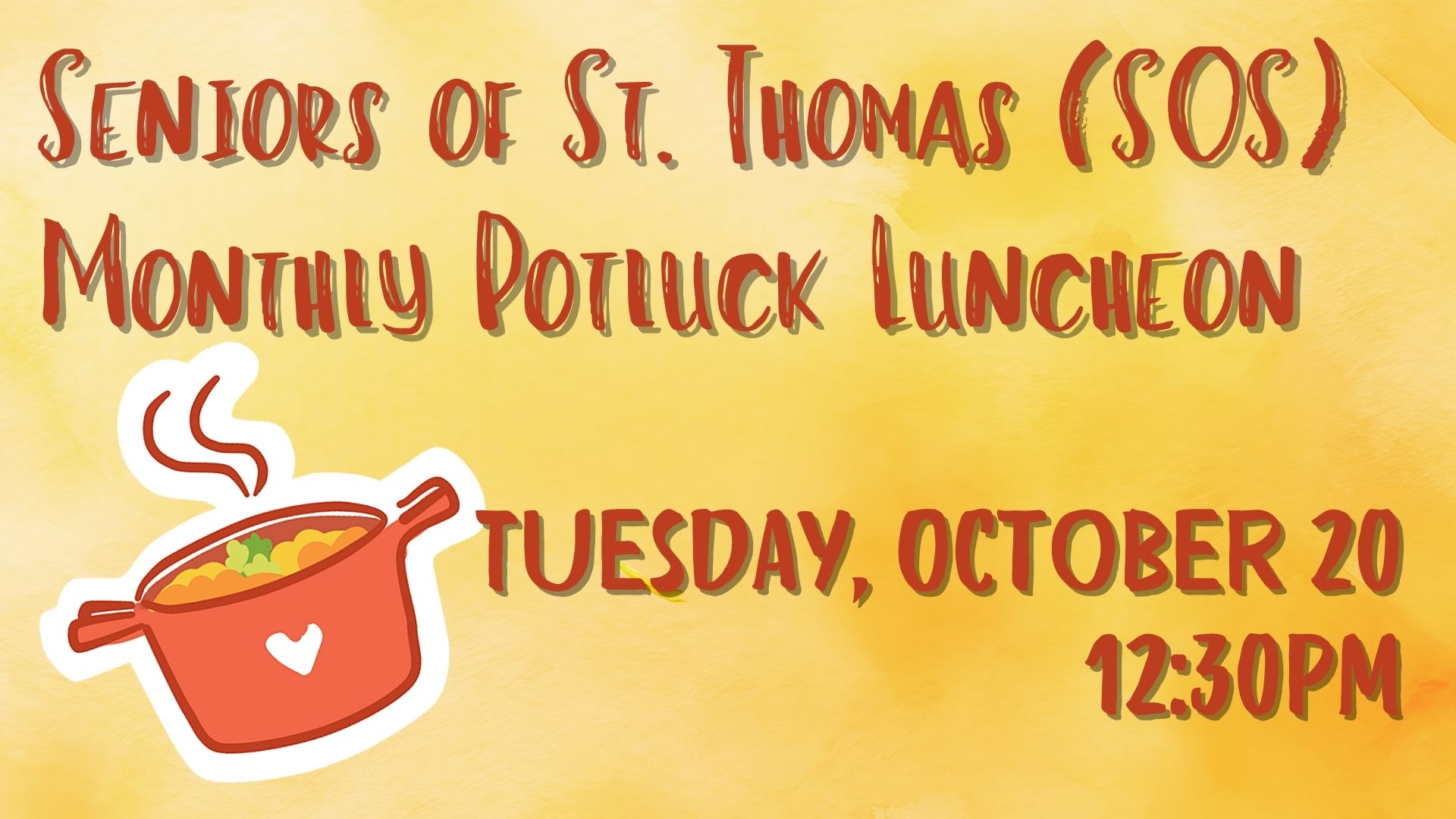 Seniors of St. Thomas (SOS) Monthly Potluck Luncheon